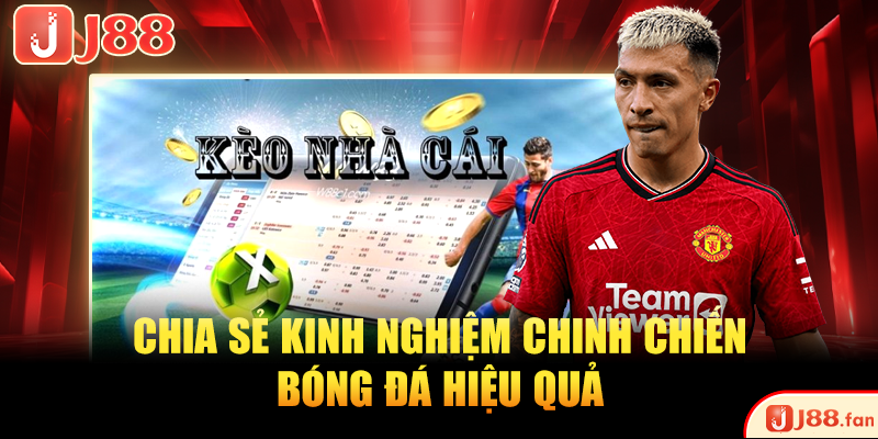 Cá Độ Đá Banh Là Gì? Giải Mã Và Cẩm Nang Rinh Thưởng 4 Chia sẻ kinh nghiệm chinh chiến bóng đá hiệu quả