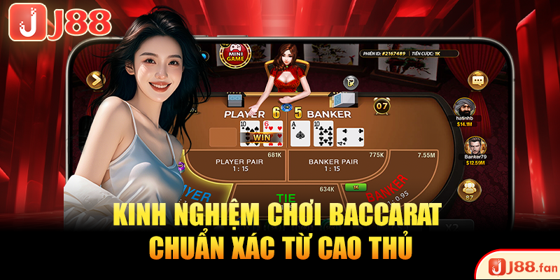 Baccarat Online | Bắt Đầu Làm Giàu Chỉ Với 10K Cùng J88 4 Hi